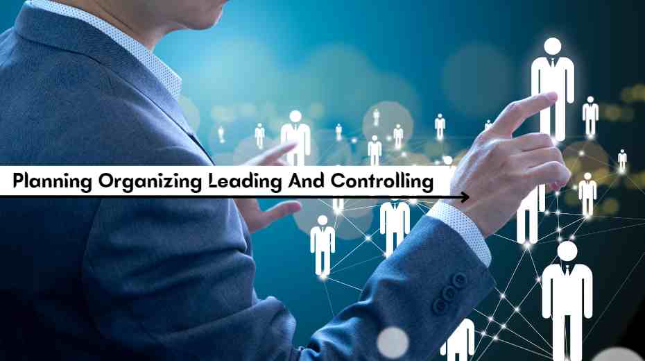 planning organizing leading and controlling